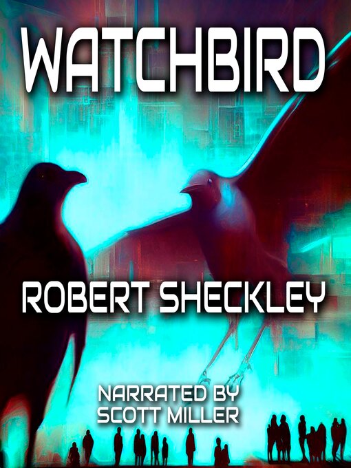 Title details for Watchbird by Robert Sheckley - Available